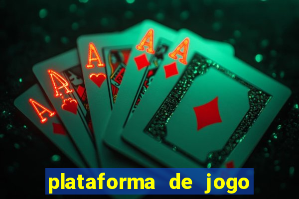 plataforma de jogo que da dinheiro no cadastro